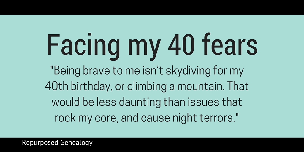 Facing my 40 fears