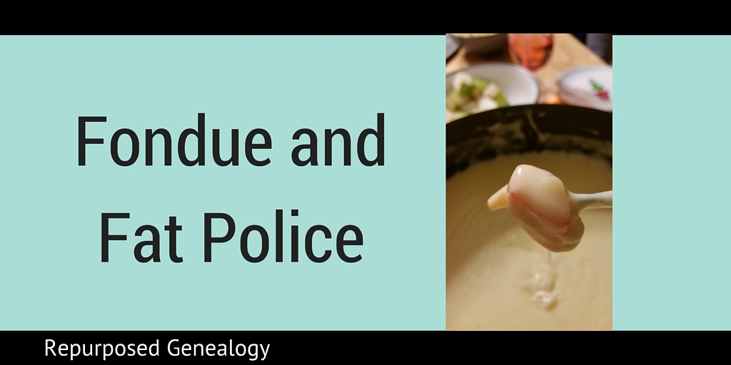 Fondue and Fat Police