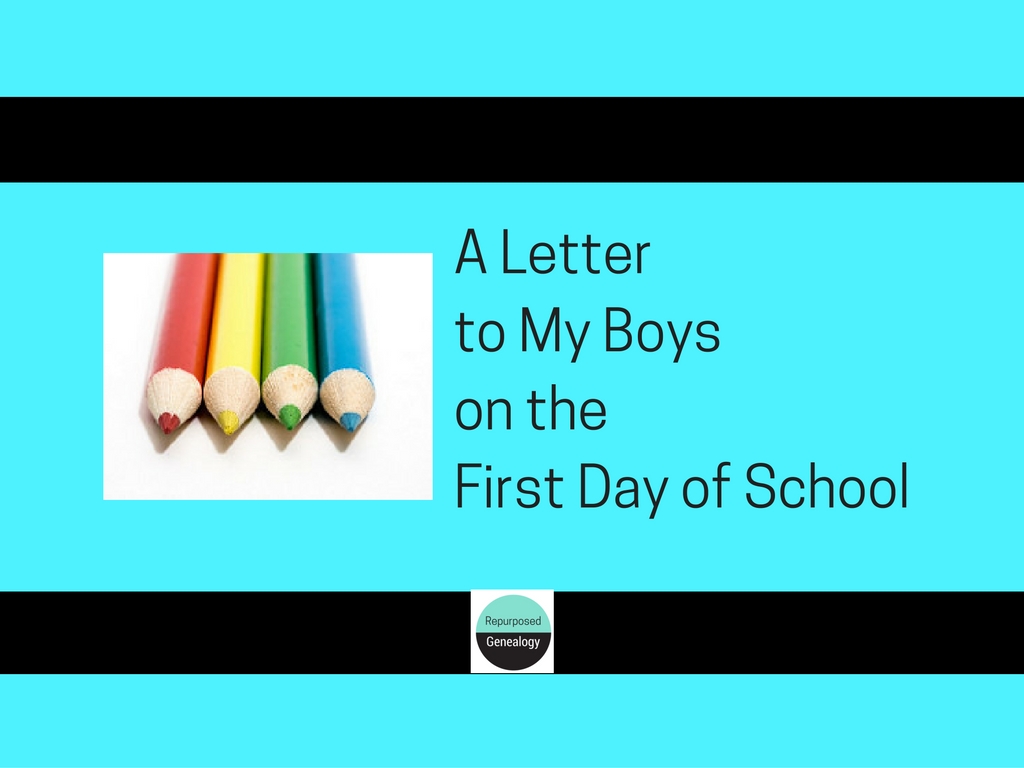 To My Boys on the First Day of School,