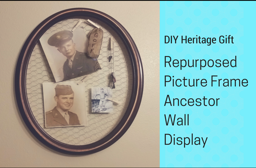 DIY Heritage Gift Repurposed Picture Frame Ancestor Wall Display