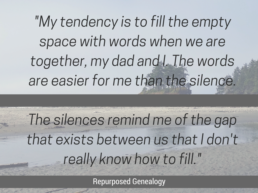 my-tendency-is-to-fill-the-empty-space-with-words-when-we-are-together-my-dad-and-i