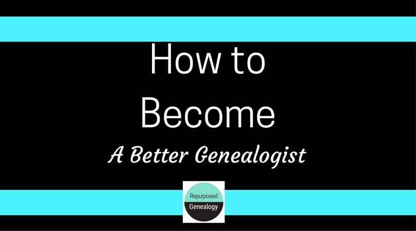 How to become a better genealogist